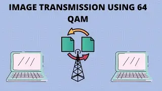 Image Transmission Using 64 QAM via Wired/Wireless Channel | MATLAB | C++ | FPGA