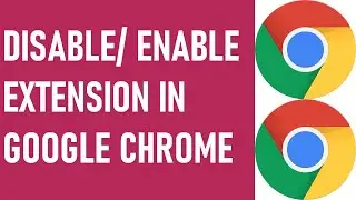 Disable Extension in Google Chrome | How to Disable Chrome Extensions? | Enable Extensions in Chrome