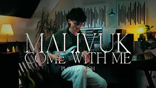 MALIVUK - Come With Me [Live Playthrough]