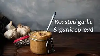 Roasted, caramelized garlic + garlic spread