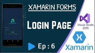 Create a Login Page using Xamarin Forms / .NET MAUI - Ep:6