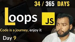 JavaScript Loops: for, while, do...while & Best Practices | Day 9/30 in 365 Days of Coding