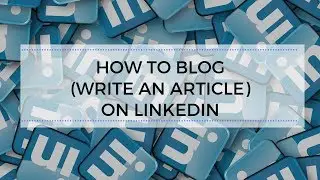 How to Blog (Write an Article) on LinkedIn by Brenda Meller