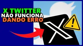 X TWITTER FORA DO AR, X TWITTER DANDO ERRO, X TWITTER NÃO FUNCIONA...