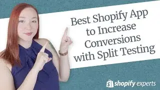 Best Shopify App to Increase Conversions with Split Testing