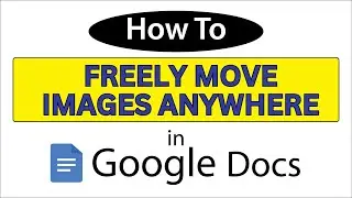 How to Freely Position Images Anywhere in Google Docs - Easy Tutorial! *2024