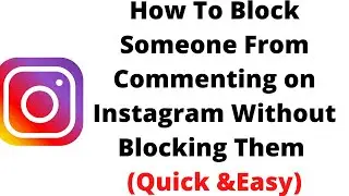 How to block someone from commenting on instagram without blocking them