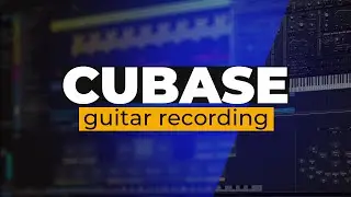 Cubase 13 Pro Tutorial (Lesson 8) – Guitars Recordings