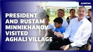 Ilham Aliyev and Rais of Tatarstan Rustam Minnikhanov visited Aghali village of Zangilan district