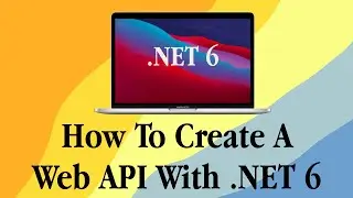 Create A Web Api With .NET 6
