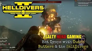 HELLDIVERS 2 | Game play with Dutch Butters and the Salt Divers.