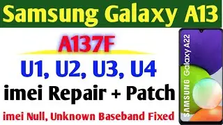 Samsung A137F U1, U2 imei Repair Done With Z3X | Samsung A13 U1, U2, U3 imei Repair