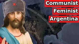 Hoi4: Commie Feminist Jesus Argentina Destroys All Balance