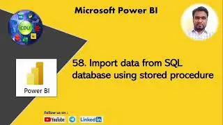 58. Import data from SQL database using stored procedure