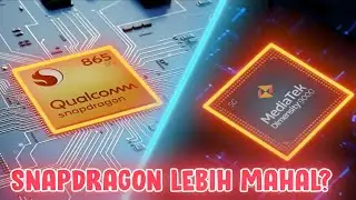 KENAPA HP SNAPDRAGON LEBIH MAHAL DARI MEDIATEK