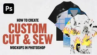 How To Create Custom CUT AND SEW Mockups (Full PHOTOSHOP Tutorial)