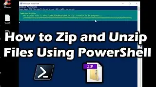 How to Zip and Unzip Files Using PowerShell