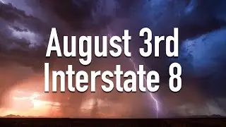 August 3rd, 2024 // Interstate 8 Chase