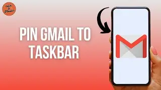 How  To Pin  Gmail To Taskbar?