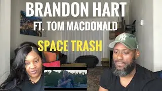 BRANDO HART "SPACE TRASH" FT. TOM MACDONALD (REACTION)