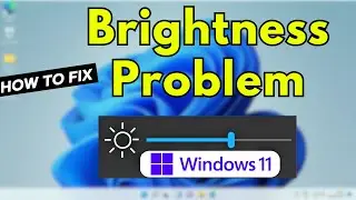 Windows 11 Brightness Not Working (3 Ways to Fix)