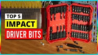 Best Impact Driver Bit set in 2024