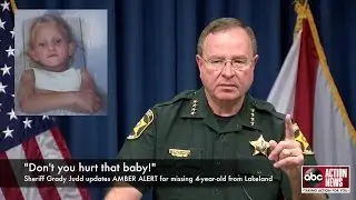 Amber Alert: Sheriff Grady Judd sends strong message to abductor of missing 4-year-old girl