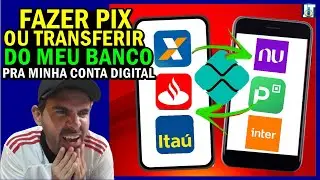 SEGREDO REVELADO Como FAZER PIX ou TRANSFERIR DINHEIRO de CARTEIRA DIGITAL para BANCO DIGITAL