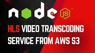 Build Your Own HLS Video Transcoding Service with Node.js