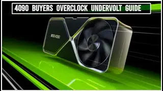 4090 Buyers & Overclock & Undervolt Guide