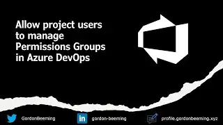 Allow project users to manage Permissions Groups in Azure DevOps