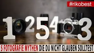 5 FOTOGRAFIE Mythen die du nicht glauben solltest - Fotografieren lernen