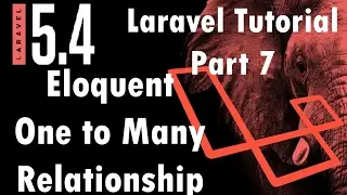 Laravel 5.4 Tutorial | Eloquent One to Many Relationship | Part 7| Bitfumes