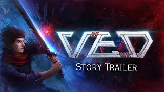 VED - Story Trailer