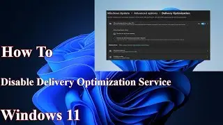 How To Disable Delivery Optimization Service in Windows 10/11