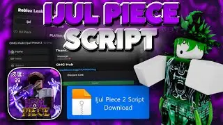 Ijul Piece 2 Script/Hack [AUTO FARM - AUTO BOSS - GOJO SKILL - WORLD BOSS] *pastebin*