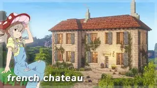 French Country Chateau 🌻🌄 |  Aesthetic Modded Minecraft with Cocricot & Minia Turia