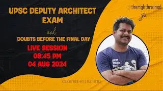 UPSC Deputy Architect Exam and Doubts before the final day