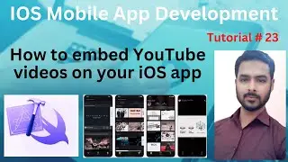 Tutorial 23: How to embed YouTube videos on your iOS app | Play Youtube Video in iOS app