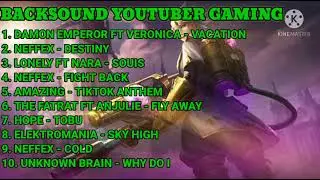 #backsoundyoutuber #backsound KUMPULAN LAGU BACKSOUND YANG SERING DIPAKAI YOUTUBER GAMING