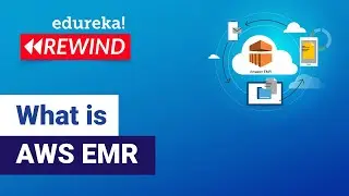 What is AWS EMR | Introduction to Amazon EMR | Data Processing with AWS EMR | AWS |  Edureka Rewind