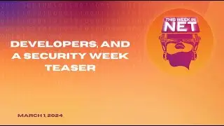 Developers, new AI models and a Security Week teaser