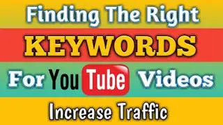 How To Find Right Keywords For YouTube Videos | How To Find Best Keywords For Youtube | Youtube SEO