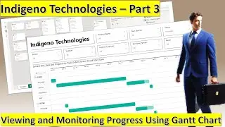 Monitoring Progress Using Gantt Chart - Indigeno Technologies Part 3