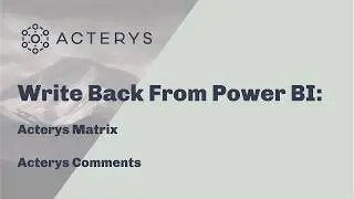 Write-back & Planning from Power BI: Acterys Matrix and Acterys Comments Power BI Custom Visuals