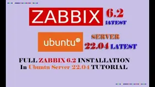 Full Tutorial Zabbix 6.2 Network Monitoring Tool Installation in Latest Ubuntu Server 22.04