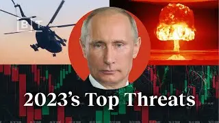 10 biggest world threats of 2023, ranked | Ian Bremmer