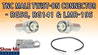 TNC Male Twist-On Connector For RG58 & LMR-195 - Perfect For DIY Installs! 