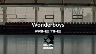 Wonderboys | Prime Time Ep. 3 | A Xiaomi Studios mini series