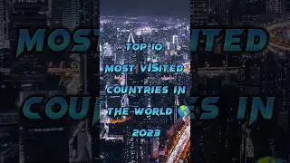 Top 10 Most Visited Countries in the World || #shorts #trending #facts